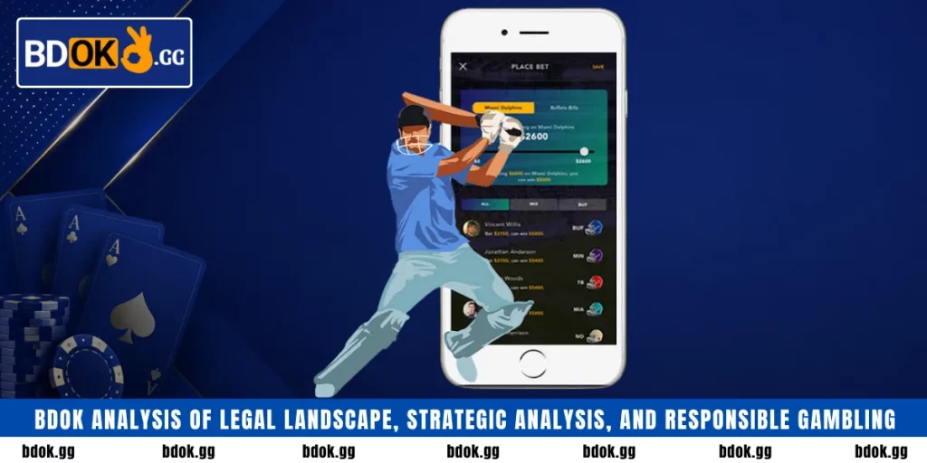 BDOK analysis of Legal Landscape, Strategic Analysis, and Responsible Gambling