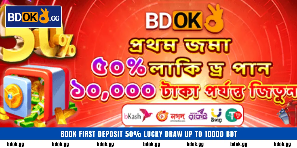 BDOK First Deposit 50% Lucky draw up to 10000 BDT
