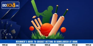 Beginner’s Guide to Cricket Betting in Bangladesh at BDOK