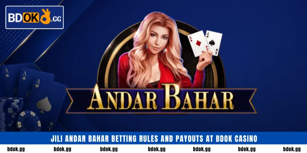 JILI Andar Bahar betting rules and payouts at BDOK Casino