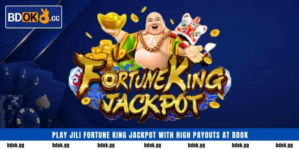 Play Jili Fortune King Jackpot with high payouts at BDOK