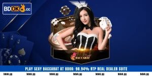 Play Sexy Baccarat at BDOK: 98.94% RTP real dealer suite
