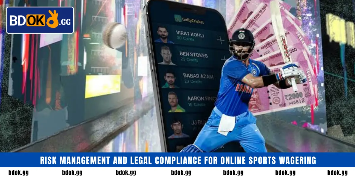 Risk management and legal compliance for online sports wagering